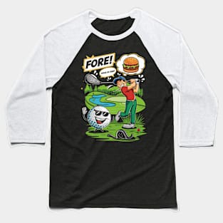 Fore! Fun Golf Adventure with a Hole in One! Baseball T-Shirt